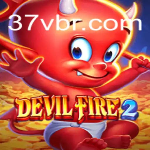 DevilFire2: The Intriguing Realm of 37V and Its Impact on Gaming